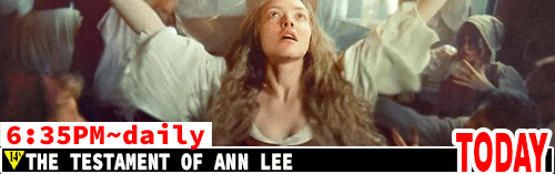 The Testament of Ann Lee daily 6:30 pm