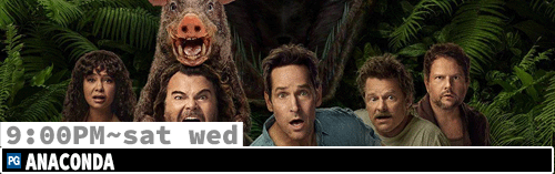 Anaconda Sat Wed 9:00 pm