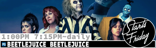 Beetlejuice Beetlejuice daily 1:00 pm 7:15 pm