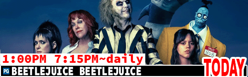 Beetlejuice Beetlejuice daily 1:00 pm 7:15 pm