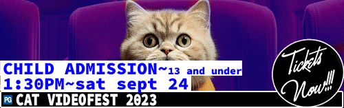 Cat Videofest 2023 Child Admission September 24 - 1:30 pm