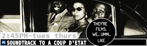 Soundtrack to a Coup d'Etat Fri Tues Thurs 2:45 pm
