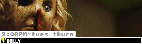 Dolly Fri Sun Tues Thurs 9:05 pm