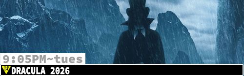 Dracula 2026 Tues 9:05 pm