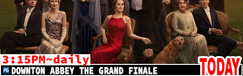 Downton Abbey The Grand Finale daily 3:15 pm