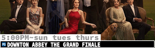 Downton Abbey The Grand Finale Fri Sun Tues Thurs 5:00 pm