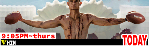 Him Sun Thurs 9:05 pm