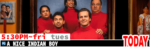 A Nice Indian Boy Fri Tues 5:30 pm