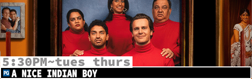 A Nice Indian Boy Fri Tues Thurs 5:30 pm
