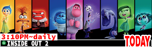 Inside Out 2 daily 3:10 pm