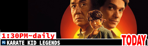 Karate Kid Legends daily 1:30 pm