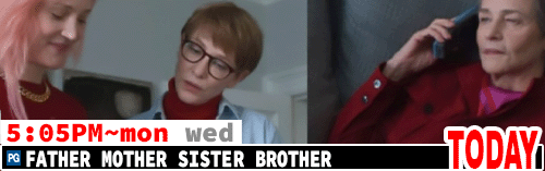 Father Mother Sister Brother Sat Mon Wed 5:05 pm