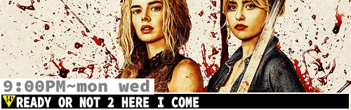 Ready or Not 2 Here I come Sat Mon Wed 9:00 pm