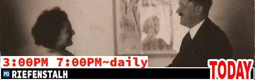 RIEFENSTALH daily 3:00 pm 7:00 pm