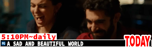 A Sad and Beautiful World daily 5:10 pm