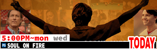 Soul on Fire Sat Mon Wed 5:00 pm