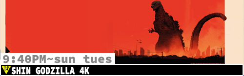 Shin Godzilla 4K Sun Tues 9:40 pm