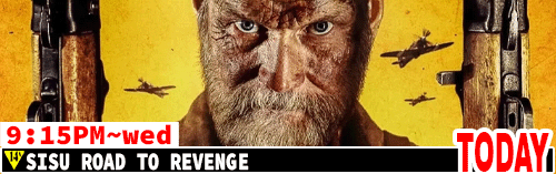 Sisu Road to Revenge Sat Mon Wed 9:15 pm