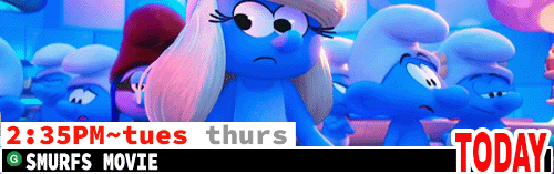 Smurfs Fri Sun Tues Thurs 2:35 pm