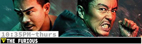 The Furious Sat Mon Wed 10:35 pm