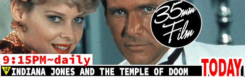 Indiana Jones and the Temple of Doom 35mm FILM Dolby stereo Soune daily 9:05 pm