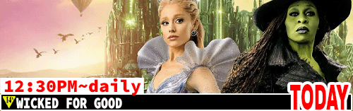 Wicked for Good daily 12:30 pm