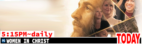 Women in Christ daily 5:15 pm