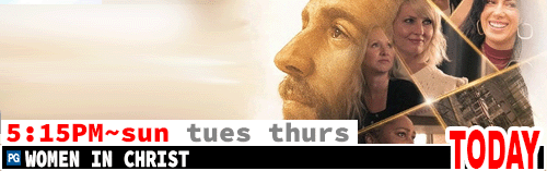 Women in Christ Fri Sun Tues Thurs 5:45 pm