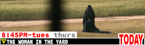 The Woman in the Yard Tues Thurs 8:45 pm