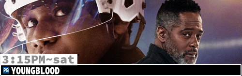 Youngblood Sat 3:15 pm